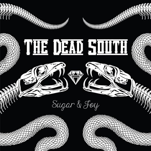 DEAD SOUTH  - SUGAR & JOY