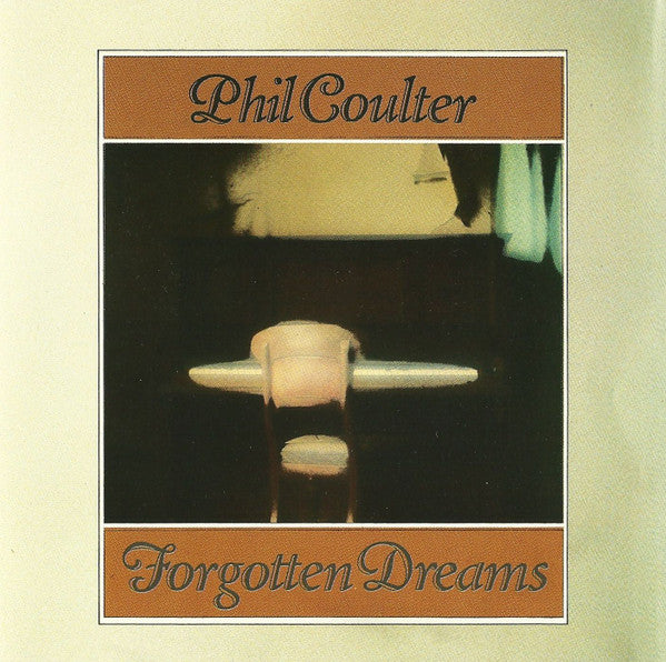 COULTER, PHIL  - FORGOTTEN DREAMS