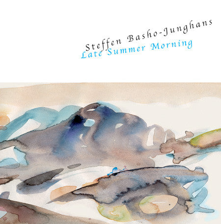 BASHO-JUNGHANS, STEFFEN  - LATE SUMMER MORNING