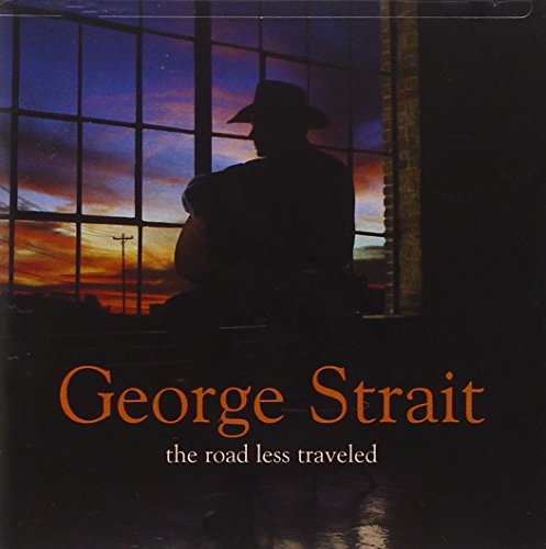 STRAIT, GEORGE - ROAD LESS TRAVELED