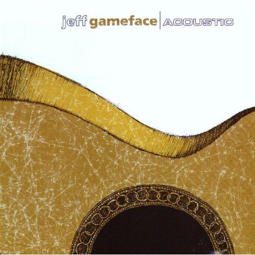 GAMEFACE, JEFF  - ACOUSTIC-EP