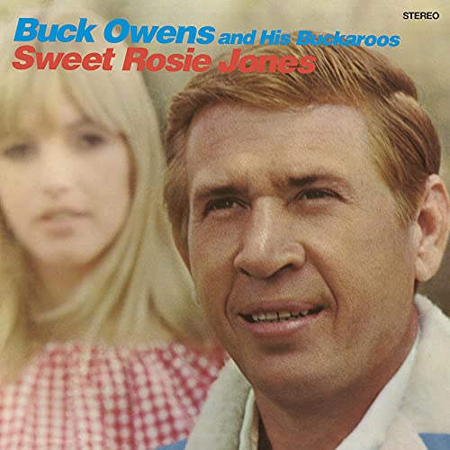 BUCK OWENS & HIS BUCKAROOS - SWEET ROSIE JONES (CD)