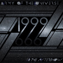 ARMY OF THE UNIVERSE - 1999 & THE AFTERSHOW [CD]