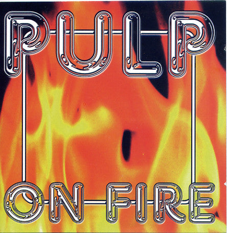 PULP  - ON FIRE
