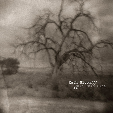 BLOOM, KATH  - THIN THIN LINE