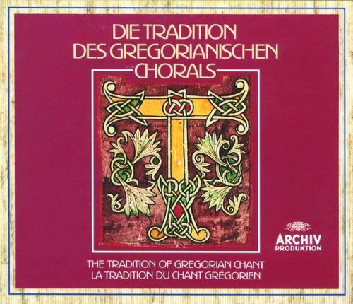 VARIOUS - DIE TRADITION DES GREGORIANISCHEN CHORA