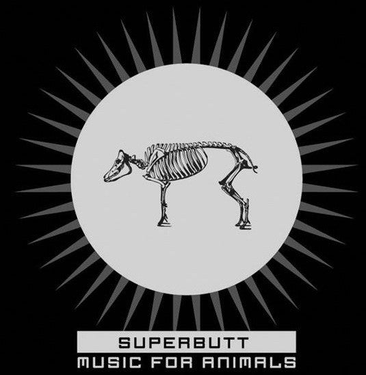 SUPERBUTT  - MUSIC FOR ANIMALS