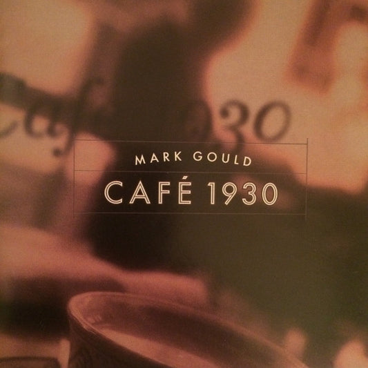 GOULD, MARK  - CAFE 1930