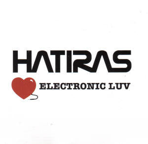 HATIRAS  - ELECTRONIC LUV