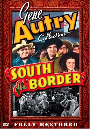SOUTH OF THE BORDER  - DVD-GENE AUTRY COLLECTION