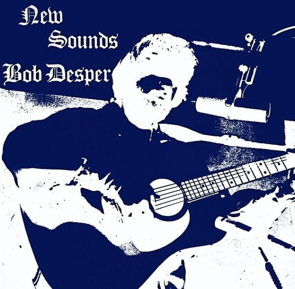 DESPER, BOB  - NEW SOUNDS