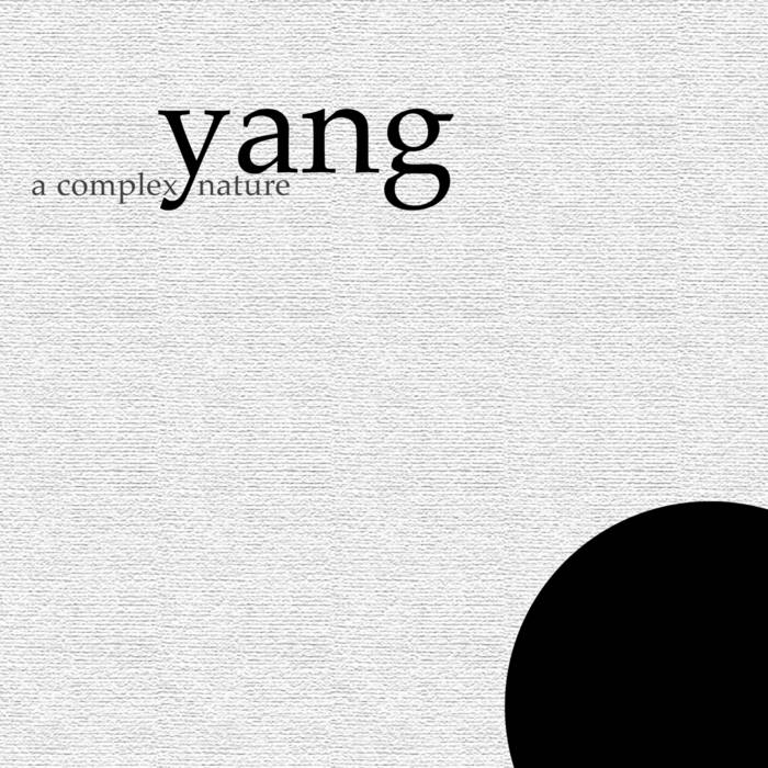 YANG  - A COMPLEX NATURE