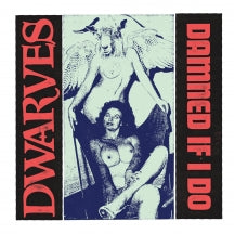 DWARVES - DAMNED IF I DO B/W THE COUGARS [7 INCH]