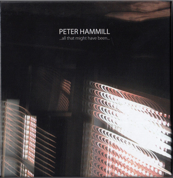 HAMMILL, PETER  - ALL THAT MIGHT HAVE BEEN