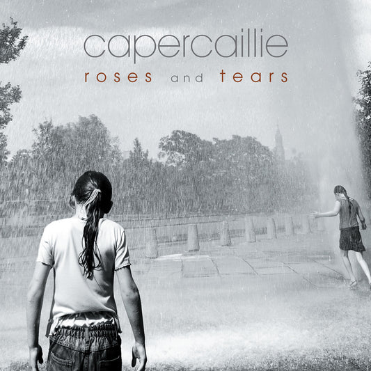 CAPERCAILLIE  - ROSES & TEARS