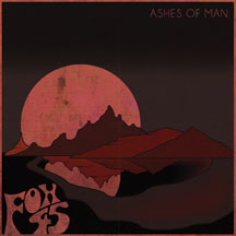 FOX 45 - ASHES OF MAN [CD]