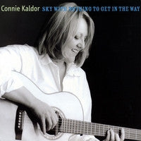 KALDOR, CONNIE  - SKY WITH NOTHING TO GET IN THE WAY