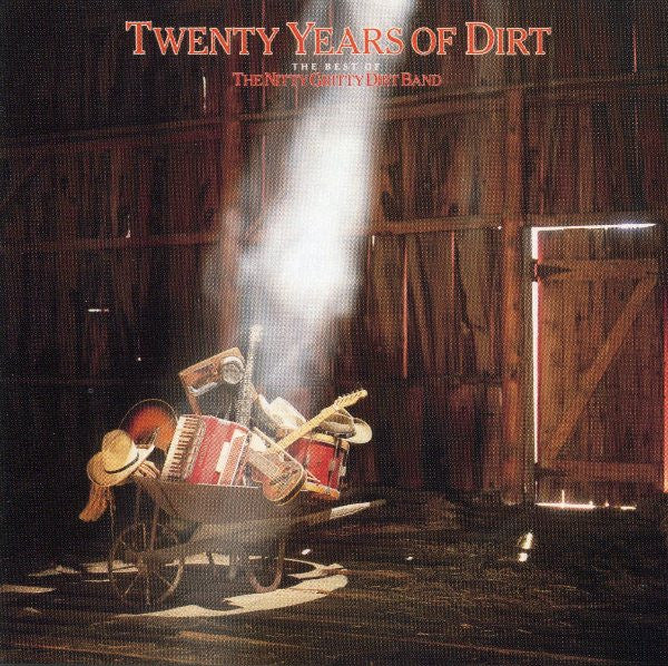 NITTY GRITTY DIRT BAND  - TWENTY YEARS OF DIRT: GR HITS