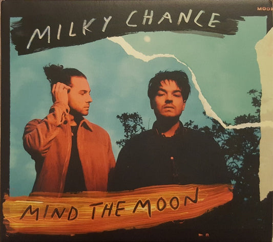 MILKY CHANCE  - MIND THE MOON