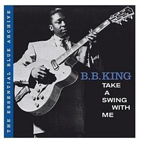 KING, B.B.  - TAKE A SWING WITH ME