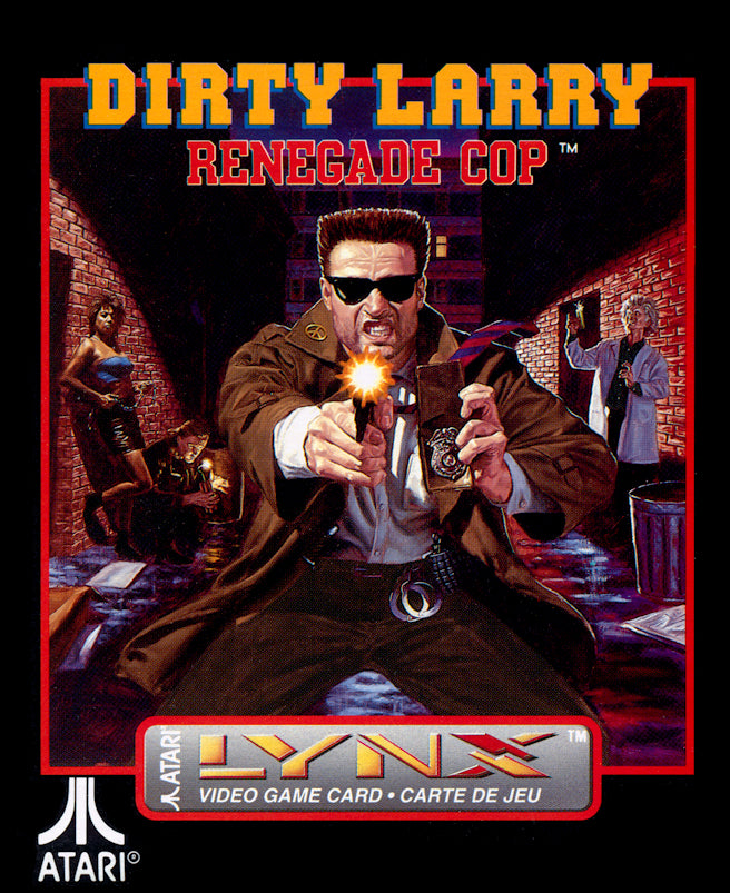 DIRTY LARRY: RENEGADE COP  - LYNX