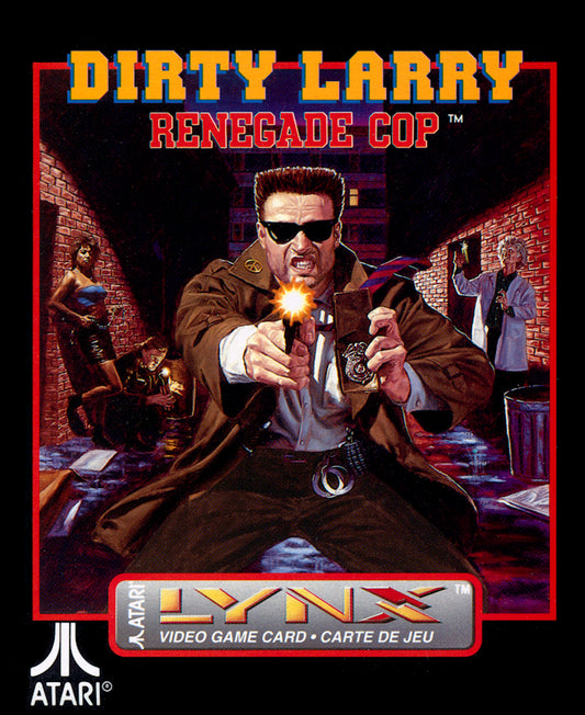 DIRTY LARRY: RENEGADE COP  - LYNX