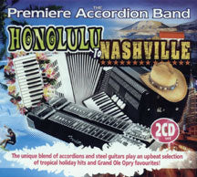 PREMIERE ACCORDION BAND - HONOLULU TO NASHVILLE [CD]