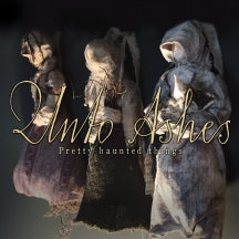 UNTO ASHES - PRETTY HAUNTED THINGS [CD]