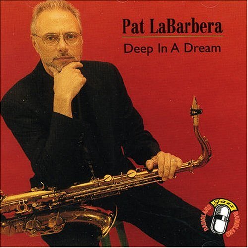 LABARBERA, PAT - DEEP IN A DREAM