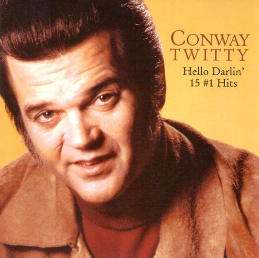 TWITTY, CONWAY  - HELLO DARLIN': 15 #1 HITS