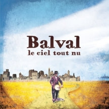 BALVAL - LE CIEL TOUT NU [CD]