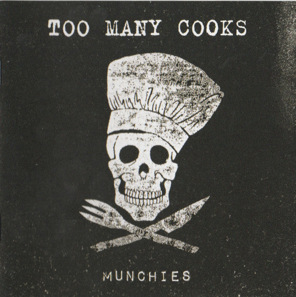 TOO MANY COOKS  - MUNCHIES