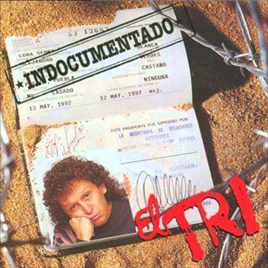EL TRI  - INDOCUMENTADO