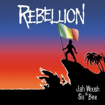 JAH WOOSH & SIS BEE - REBELLION [CD]
