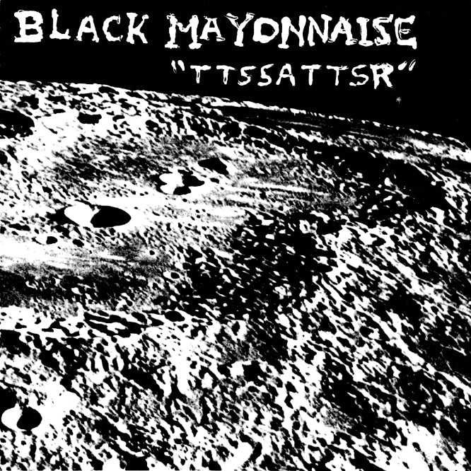 BLACK MAYONNAISE  - TTSSATTSR
