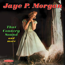JAYE P. MORGAN - THAT COUNTRY SOUND AND MORE [CD]