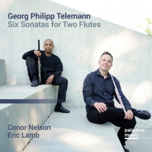 CONNOR NELSON & ERIC LAMB - GEORG PHILIPP TELEMANN: SIX SONATAS FOR TWO FLUTES [CD]