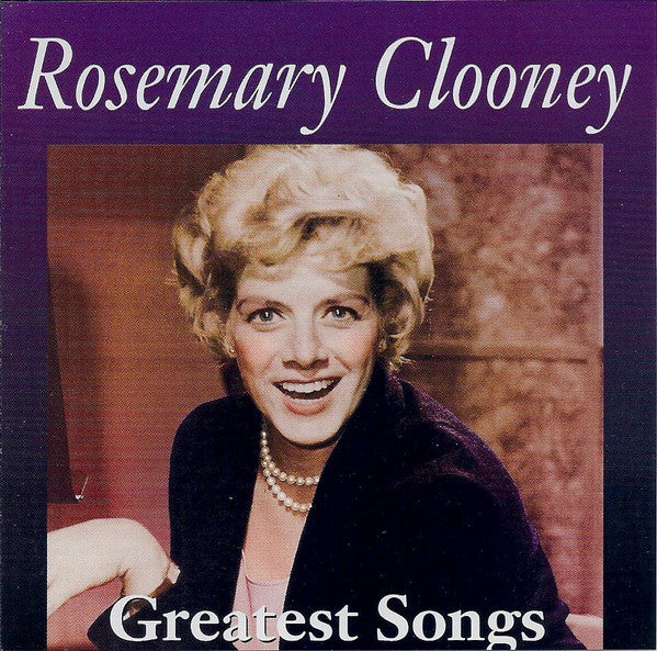 CLOONEY, ROSEMARY  - GREATEST SONGS