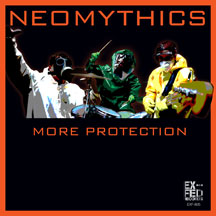 NEOMYTHICS - MORE PROTECTION [CD]