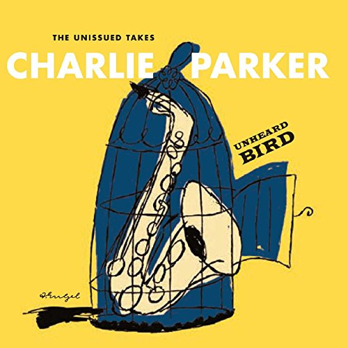 PARKER, CHARLIE  - UNHEARD BIRD: UNHEARD TAKES (2CDS)