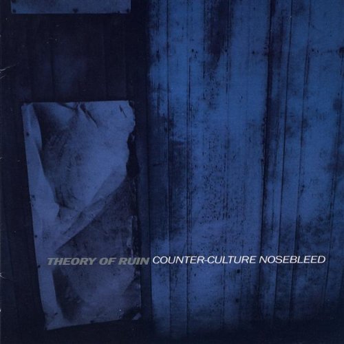 THEORY OF RUIN  - COUNTER CULTURE