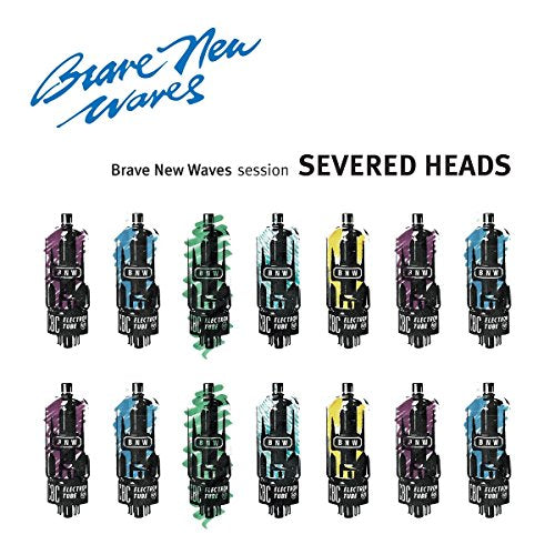 SEVERED HEADS - BRAVE NEW WAVES SESSION (CD)