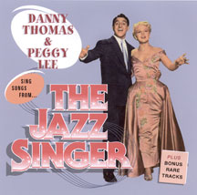 THOMAS, DANNY / LEE, PEGGY - SING SONGS FROM THE JAZZ SINGER [CD]