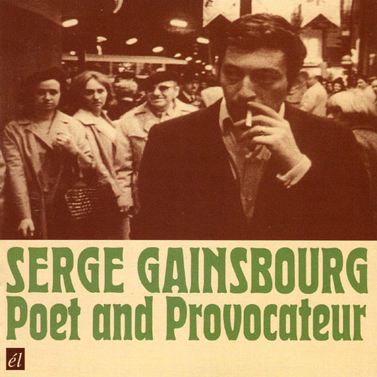 GAINSBOURG, SERGE  - POET & PROVOCATEUR