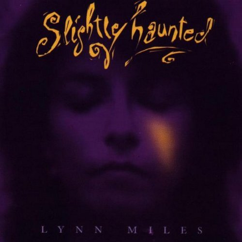 MILES, LYNN - SLIGHTLY HAUNTED