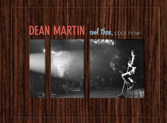 MARTIN, DEAN  - COOL THEN, COOL NOW