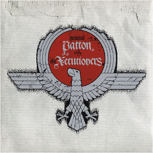GENERAL PATTON VS. THE X-ECUTIONERS - GENERAL PATTON VS. THE X-ECUTIONERS