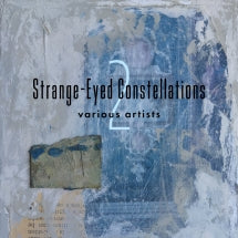 STRANGE-EYED CONSTELLATIONS 2 [CD]