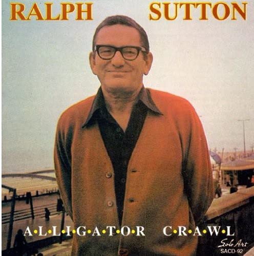 SUTTON, RALPH - ALLIGATOR CRAWL