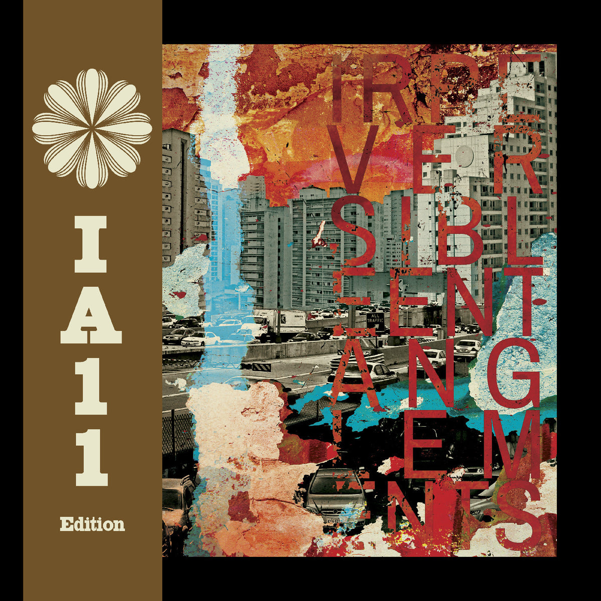 IRREVERSIBLE ENTANGLEMENTS - IRREVERSIBLE ENTANGLEMENTS (IA11 EDITION) (DELUXE EDITION)
